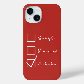 Single, Married, Hehehe Funny Relationship iPhone 15 Case