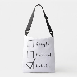 Single, Married, Hehehe Funny Relationship Crossbody Bag