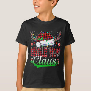 Single Mom Claus Christmas Light Matching Family X T-Shirt