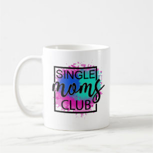 Single moms club colourful humourous coffee mug