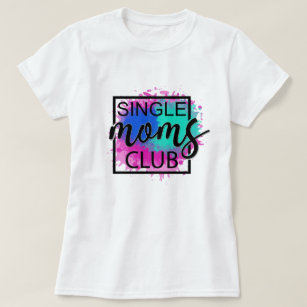 Single moms club colourful modern  T-Shirt