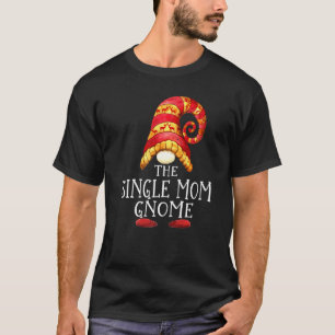 Single Mum Gnome Family Matching Group Christmas O T-Shirt