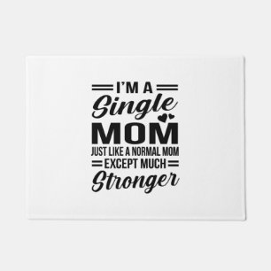 Single Mum Much Stronger Doormat