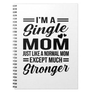 Single Mum Much Stronger Notebook