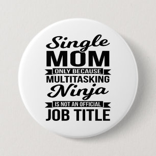 Single Mum Multitasking Ninja 7.5 Cm Round Badge