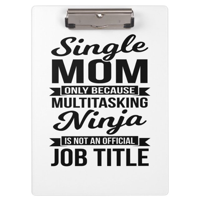 Single Mum Multitasking Ninja Clipboard (Front)