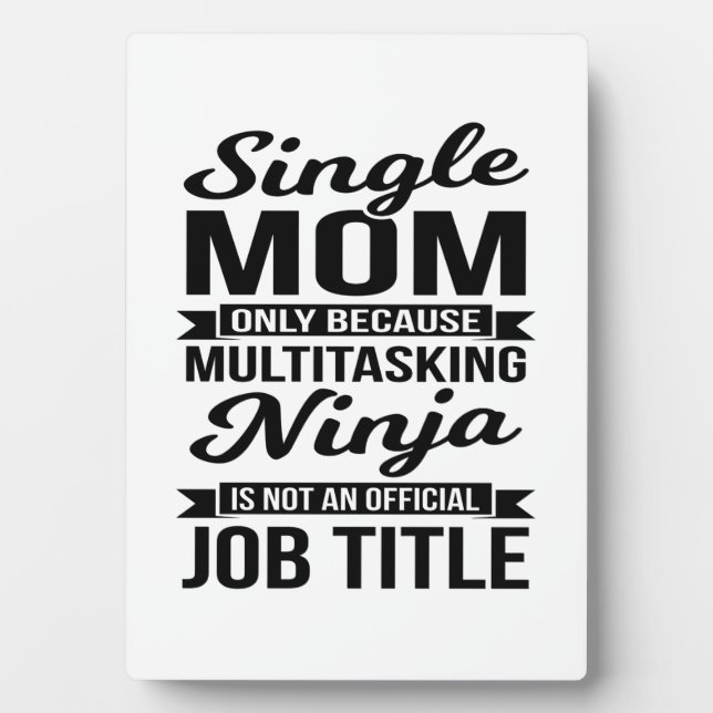 Single Mum Multitasking Ninja Plaque (Front)