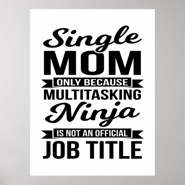 Single Mum Multitasking Ninja Poster (Front)