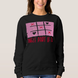 Single Part Of Two Broken Heart 1 Sweatshirt
