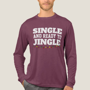 SINGLE READY TO JINGLE CHRISTMAS T-SHIRT Tri-Blend SHIRT