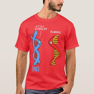 Single Science DNA RNA Partner Relationship Chemis T-Shirt