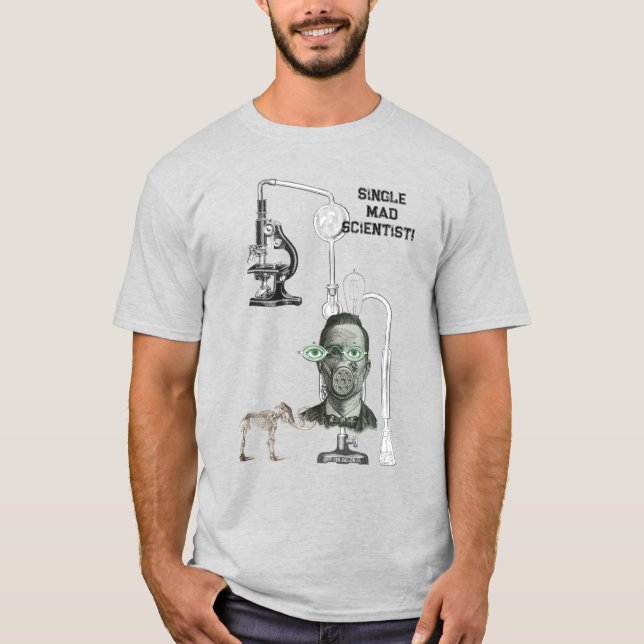 Single Scientist Science Major Doctor of Science   T-Shirt (Front)