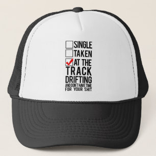 Single Taken - At the Track Drifting Trucker Hat