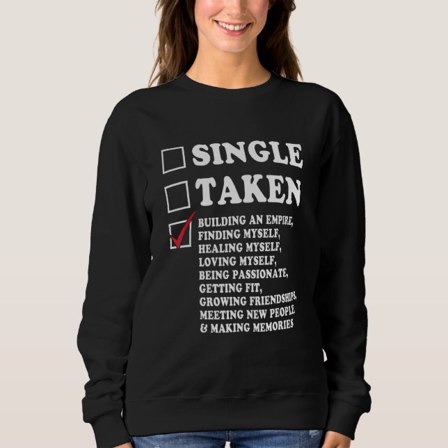 Single Taken Building An Empire Sweatshirt (Front)