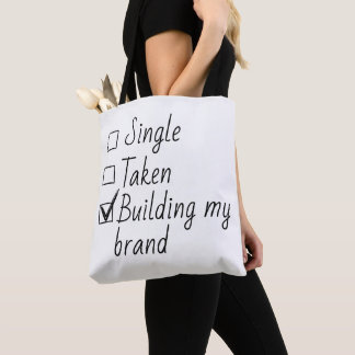 Single Taken Checklist Style Motivational Quote  T Tote Bag