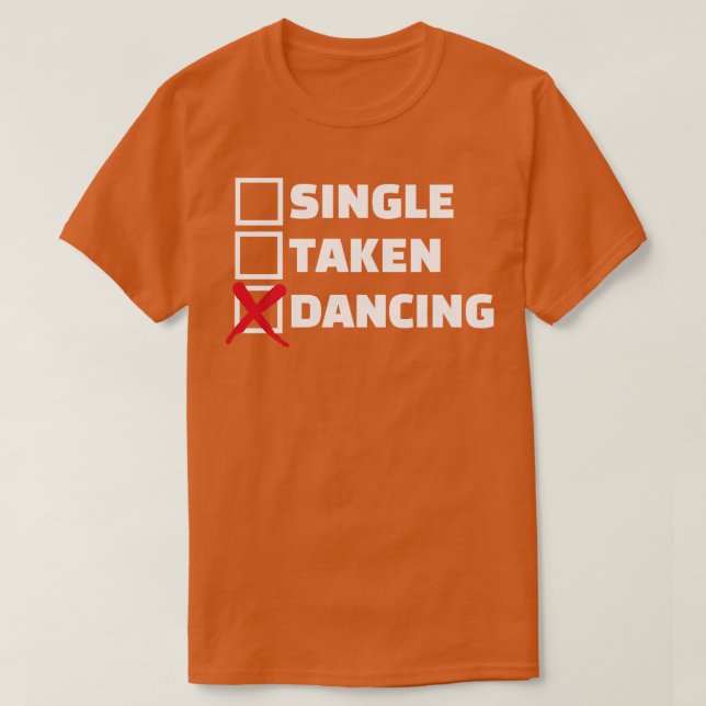 Single taken dancing T-Shirt (Design Front)