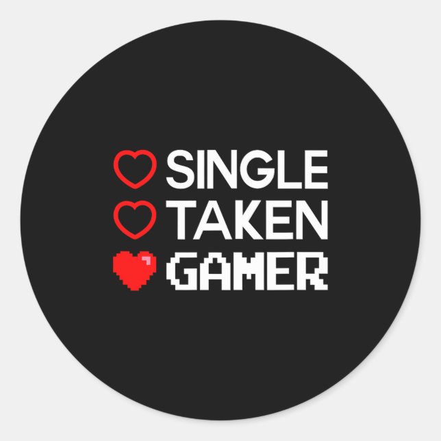 Single Taken Gamer Valentines Day Gaming Heart Fun Classic Round Sticker (Front)