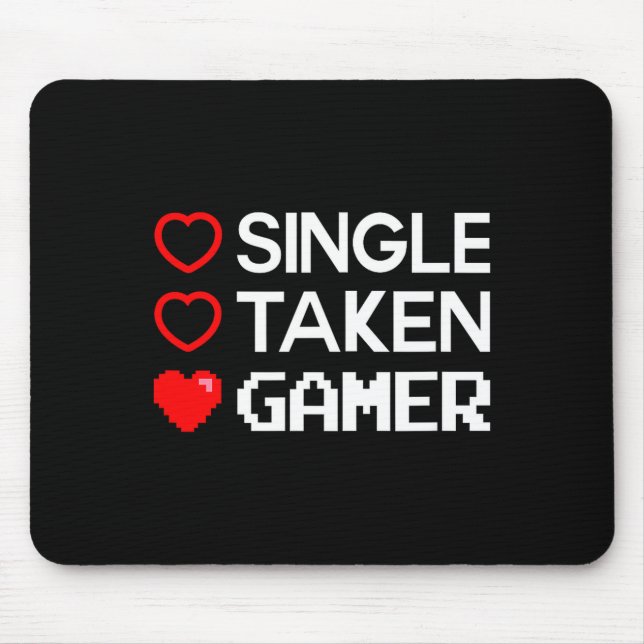 Single Taken Gamer Valentines Day Gaming Heart Fun Mouse Pad (Front)