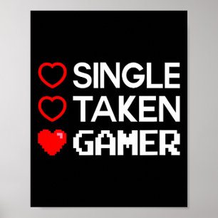 Single Taken Gamer Valentines Day Gaming Heart Fun Poster