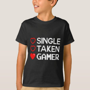 Single Taken Gamer Valentines Day Gaming Heart Fun T-Shirt