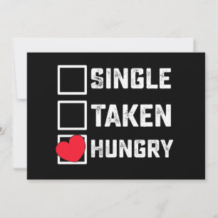 Single Taken Hungry Funny Valentine's Day Invitation