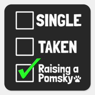 Single Taken Raising a Pomsky Puppy Dog Gift Square Sticker