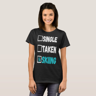 Single Taken Skiing Skier Winter Snow Sports T-Shirt