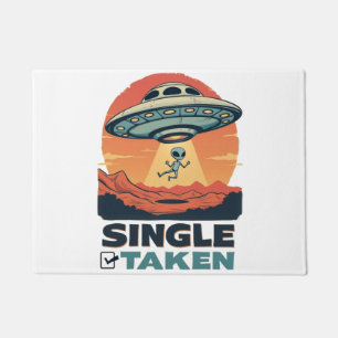 Single Taken Spaceship Abducting Alien Valentine Doormat