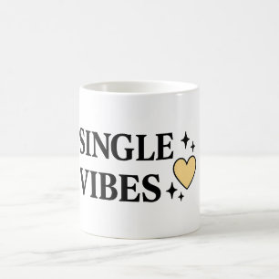 Single Vibes – Confident Anti‑Valentine’s Day Coffee Mug