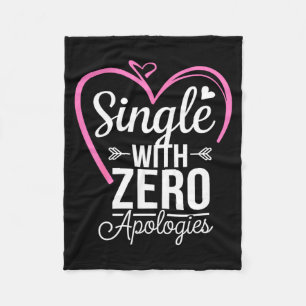 Single With Zero Alogies Anti Valentine Day  Fleece Blanket