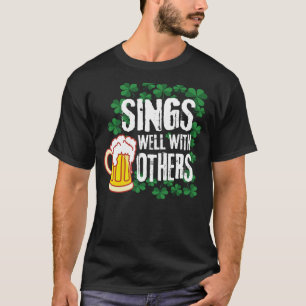Sings Well With Others Irish Barbershop Vocal Sin T-Shirt