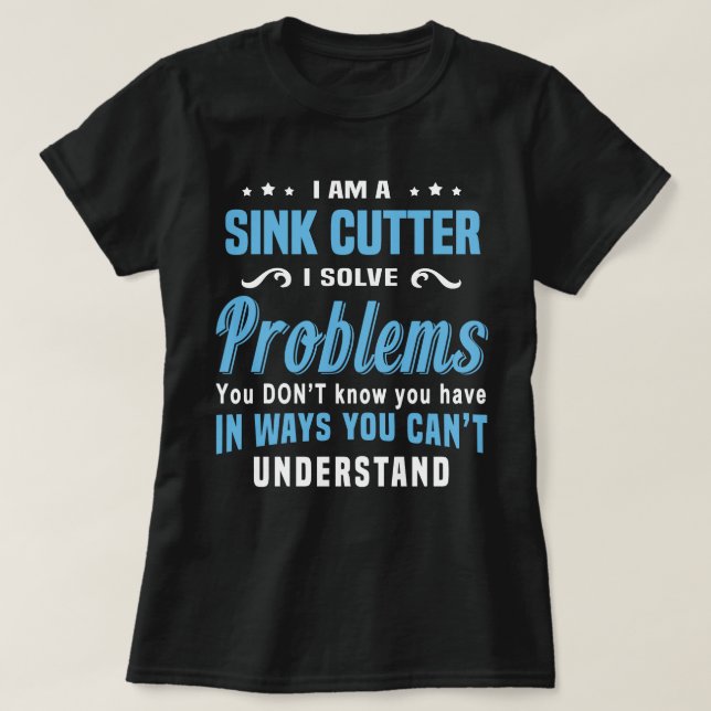 Sink Cutter T-Shirt (Design Front)