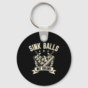Sink Not Dreams Snooker Pool Billiards Player  Key Ring