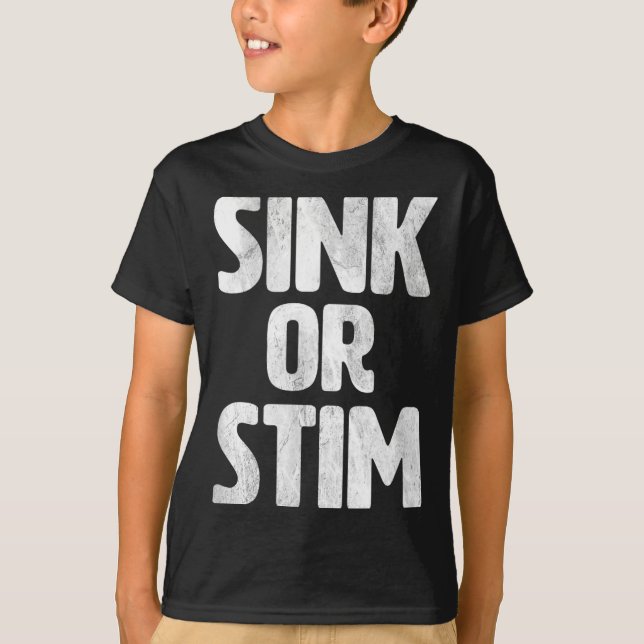 Sink Stim Neurodivergent Normalize Autism Stimming T-Shirt (Front)