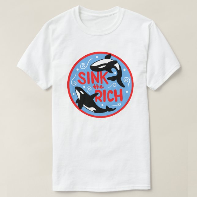 Sink the Rich T-Shirt (Design Front)