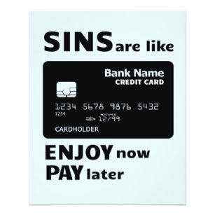 Sins are like Credit Cards  
