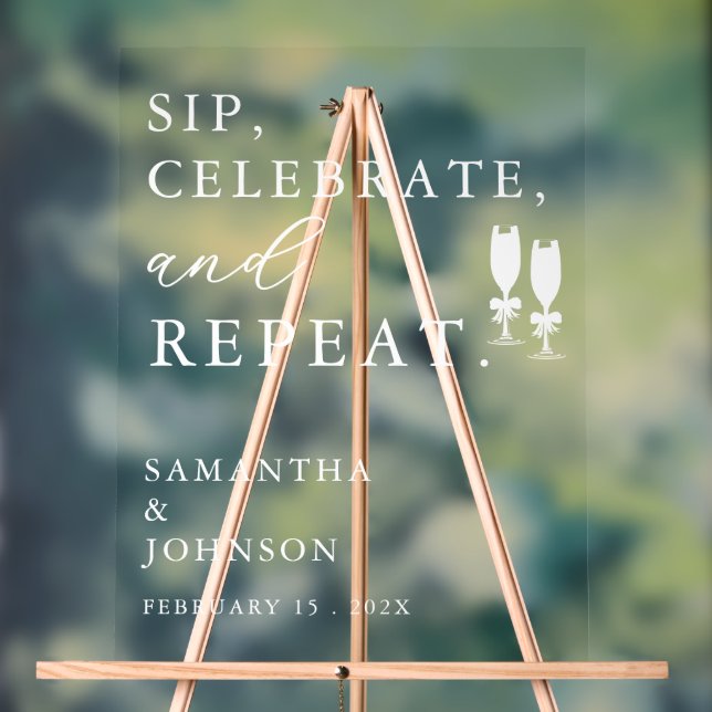 Sip, Celebrate, Repeat Wedding Acrylic Sign (Neutral)
