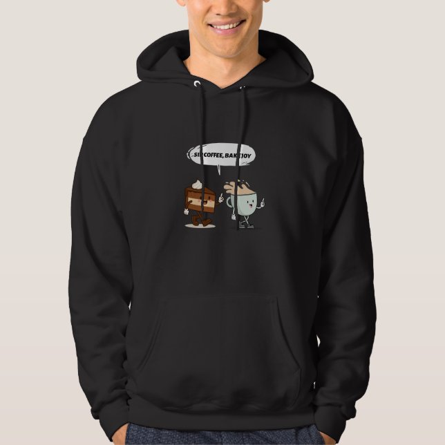 Sip Coffee, Bake Joy – Coffee & Dessert  Hoodie (Front)