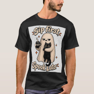Sip First Spook Later Ghost Cat Halloween Coffee T-Shirt