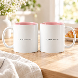 Sip Happens Coffee Helps Funny Modern Typography Two-Tone Coffee Mug