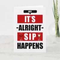 SIP Happens it's Okay to WINE Funny Birthday