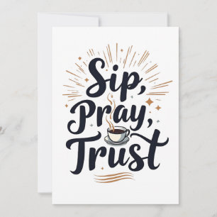Sip Pray Trust Coffee And jesus Lover Invitation