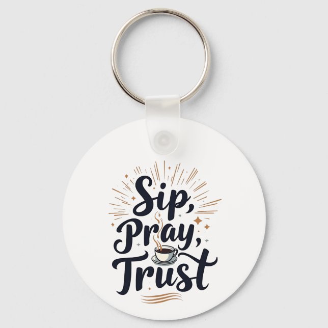 Sip Pray Trust Coffee And jesus Lover   Key Ring (Front)