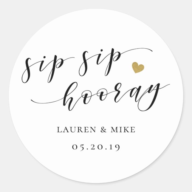 Sip Sip Hooray Bridal Shower Wedding Favour Classic Round Sticker (Front)