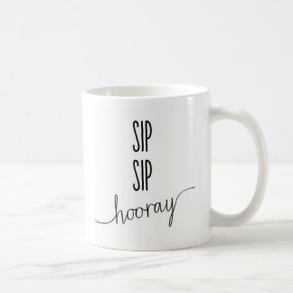 Sip sip hooray coffee mug