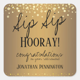 Sip Sip Hooray Congratulations Retirement Square Sticker