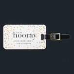 sip sip hooray elegant gold polka dot birthday  luggage tag<br><div class="desc">Sip sip hooray birthday party design. With modern graphic dots and bold graphic text this collection is sure to suit men and women of all ages looking for a classy party theme.</div>