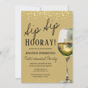 Sip Sip Hooray Elegant Gold Retirement Party wine Invitation