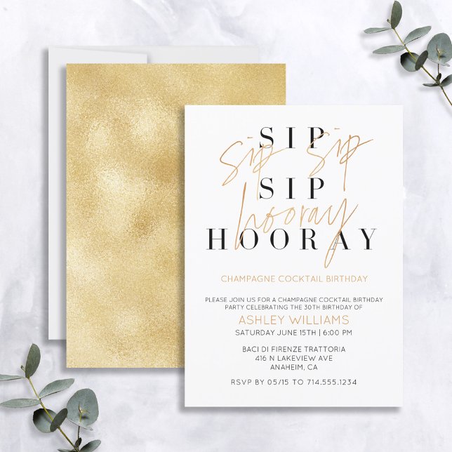 Sip Sip Hooray Gold Champagne Cocktail Birthday Invitation (Creator Uploaded)