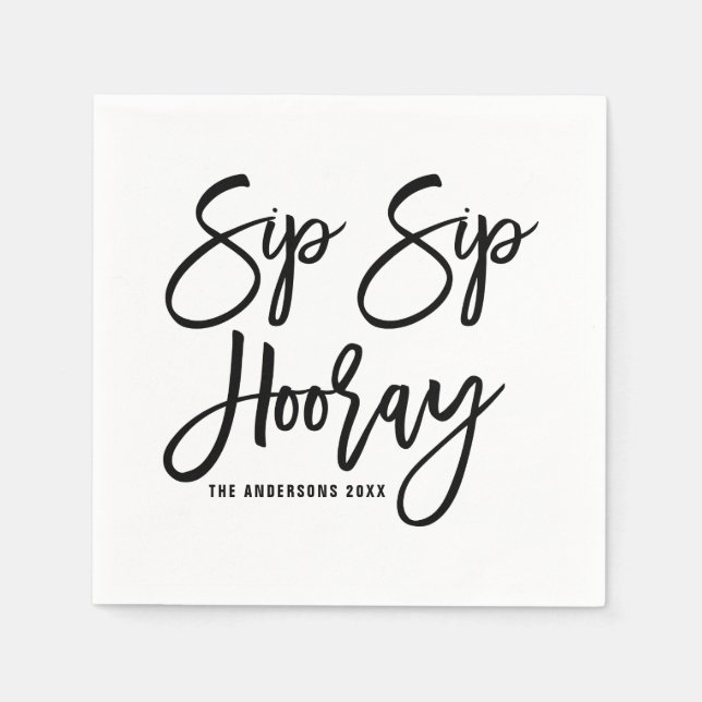 Sip Sip Hooray Hand Lettered Wedding Paper Napkins (Front)